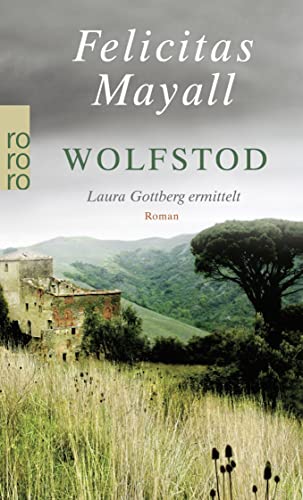 Wolfstod: Laura Gottbergs vierter Fall: Italien-Kriminalroman von Rowohlt Taschenbuch